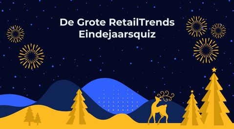 De Grote RetailTrends Eindejaarsquiz: dit zijn de antwoorden