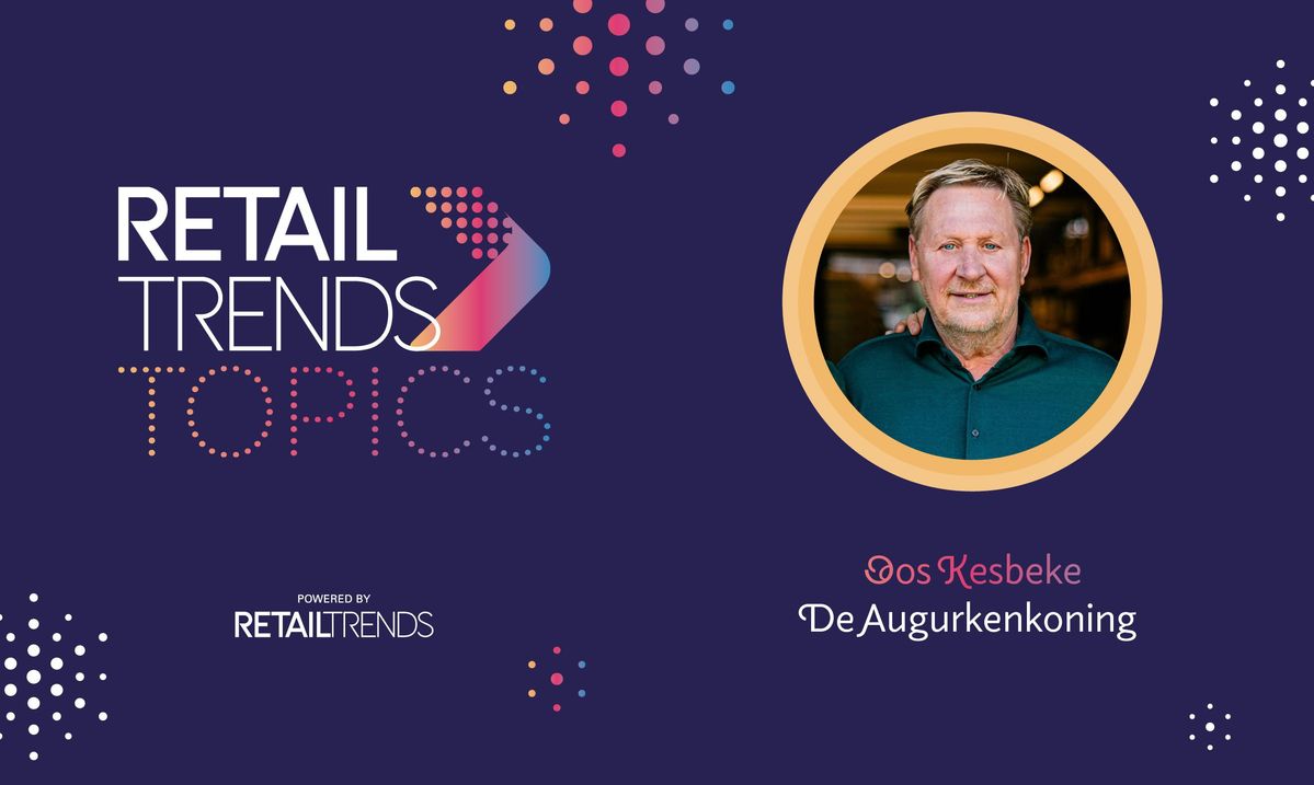 Oos 'de Augurkenkoning' Kesbeke spreekt op RetailTrends Topics 2026